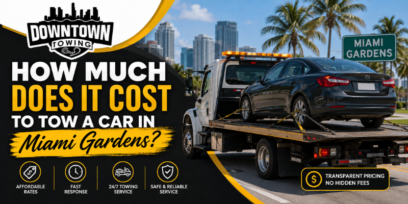 Cost to Tow a Car in Miami Gardens – Towing Service