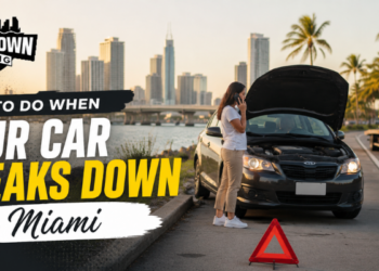 What to Do When Your Car Breaks Down in Miami – Downtown Towing